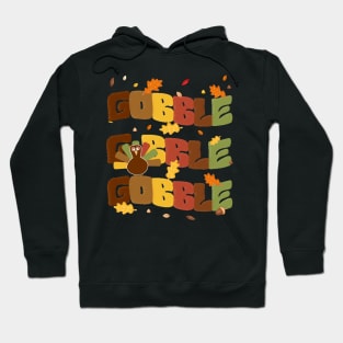 Gobble Gobble Thanksgiving Day Text Hoodie